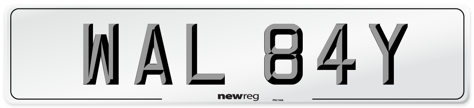 WAL 84Y Number Plate from New Reg
